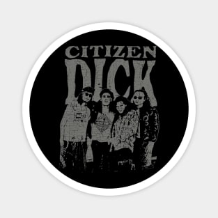 Vintage Citizen Dick 1992 Magnet